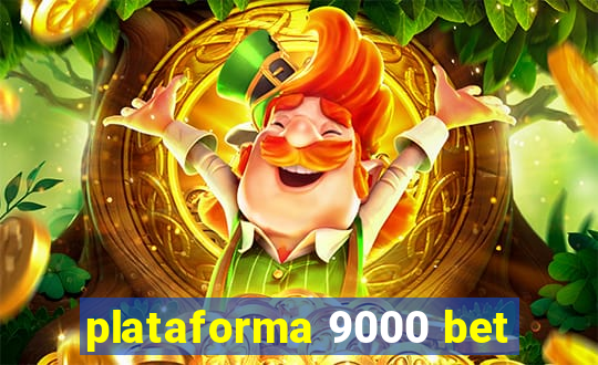 plataforma 9000 bet